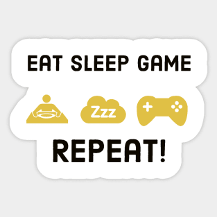 Eat sleep game repeat #1 Sticker